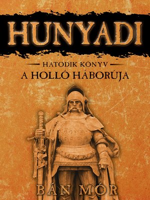 cover image of Hunyadi--A Holló háborúja